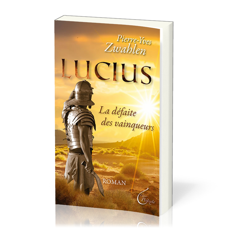Lucius - La défaite des vainqueurs - Roman