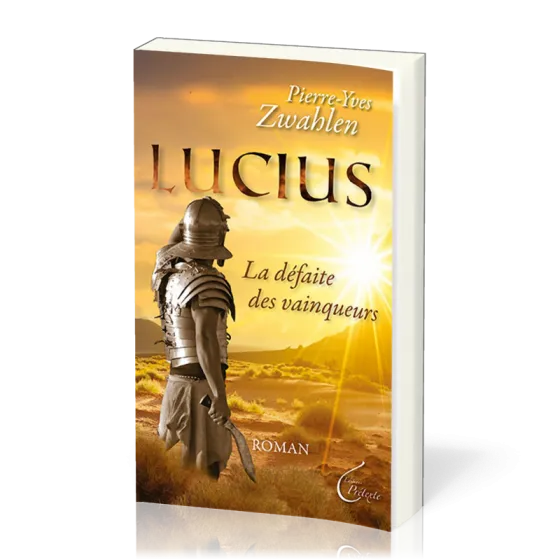 Lucius - La défaite des vainqueurs - Roman