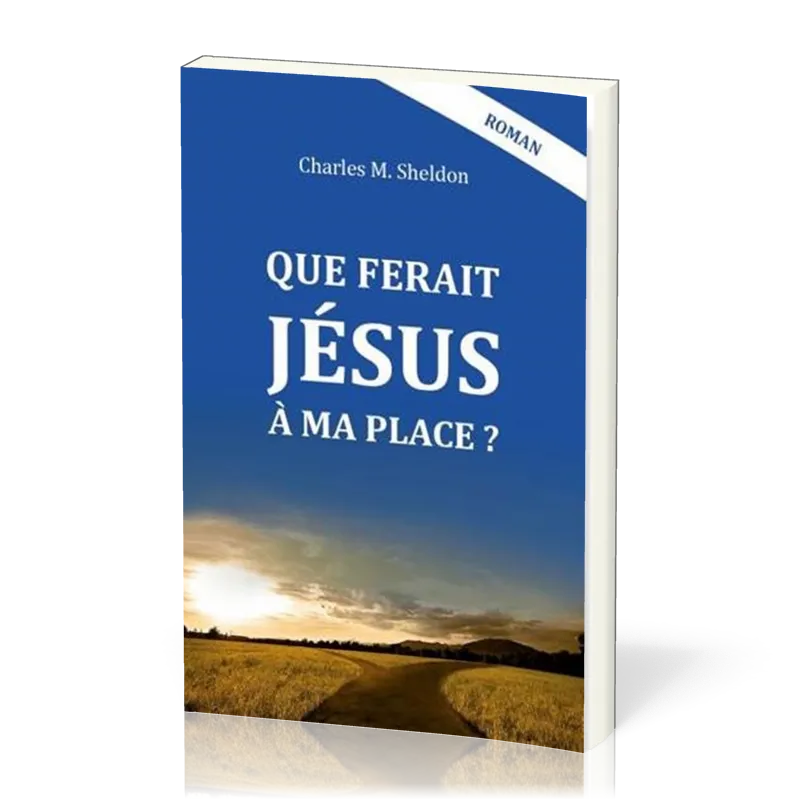 Que ferait Jésus à ma place ? Edition 2019