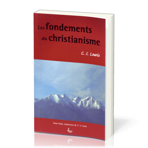 FONDEMENTS DU CHRISTIANISME (LES)