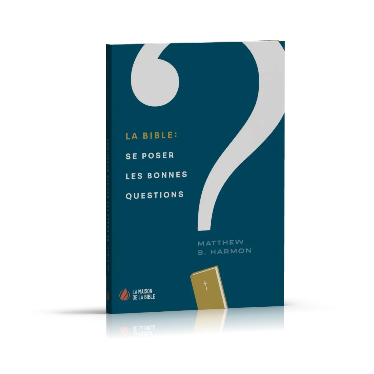 Bible : se poser les bonnes questions (La)