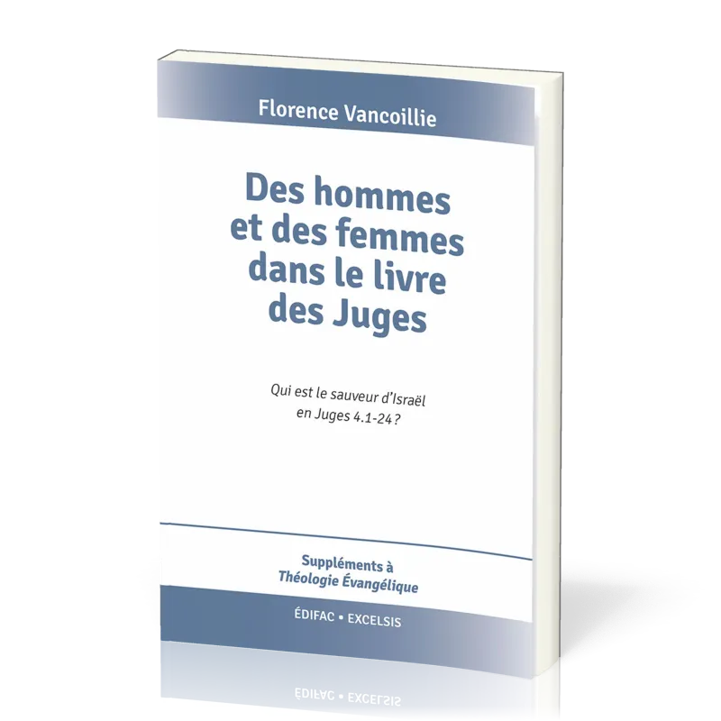 Des hommes et des femmes dans le livre des Juges - Qui est le sauveur d'Israël en Juges 4.1-24 ?