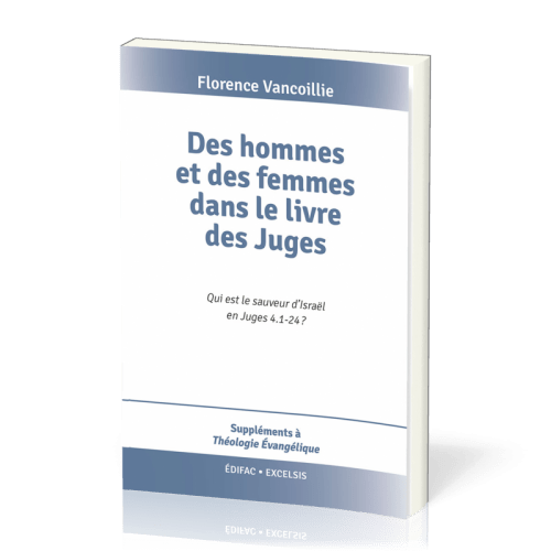 Des hommes et des femmes dans le livre des Juges - Qui est le sauveur d'Israël en Juges 4.1-24 ?