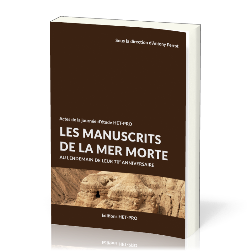 Manuscrits de la Mer Morte- Au lendemain de leur 70ème anniversaire