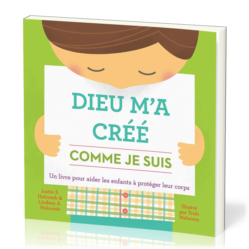 Dieu m'a créé comme je suis - Un livre pour aider les enfants à protéger leur corps