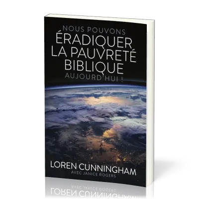 Nous pouvons éradiquer la pauvreté biblique aujourd'hui