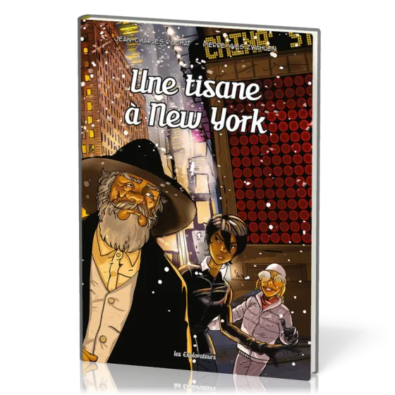 Une tisane à New-York - Les Explorateurs BD Tome 5