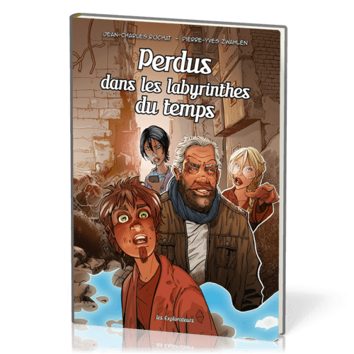 Perdus dans les labyrinthes du temps - Les Explorateurs BD Tome 6