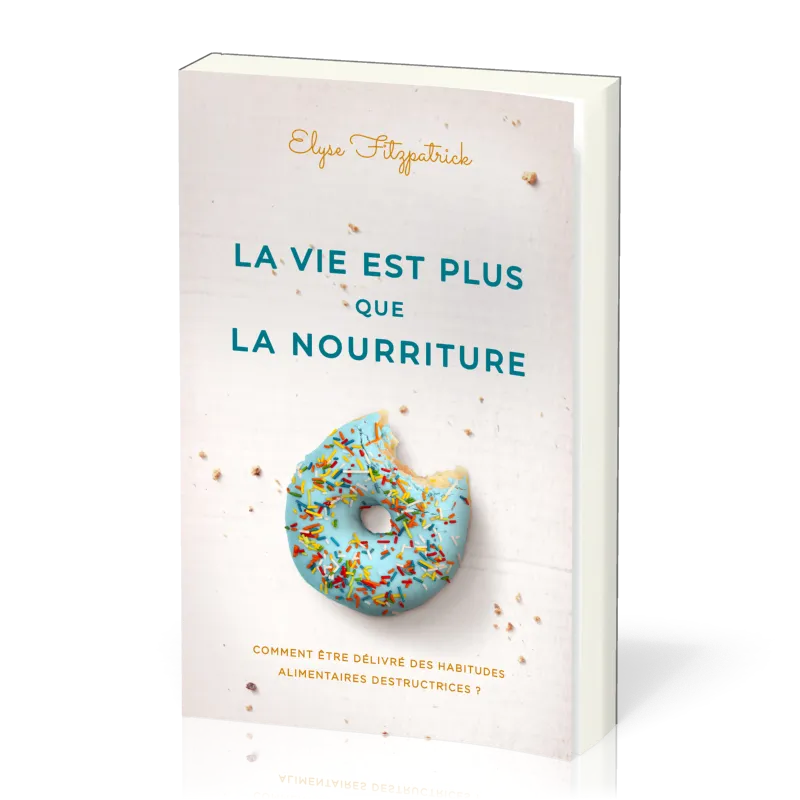 Vie est plus que la nourriture ( La)