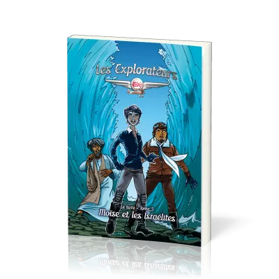 Explorateurs (Les) T.5. Moïse et les Israélites - Tome 5