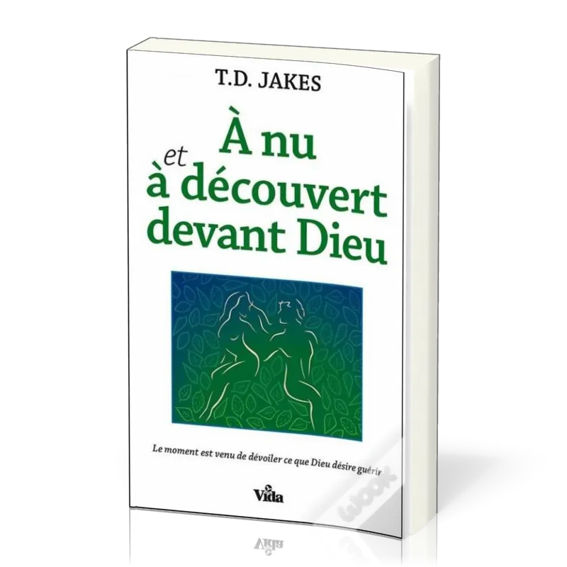 A nu et à découvert devant Dieu