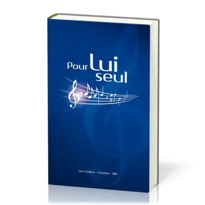 Pour lui seul relié - Recueil de chants avec partitions
