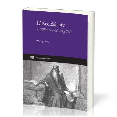 Ecclésiaste (L') - Vivre avec sagesse