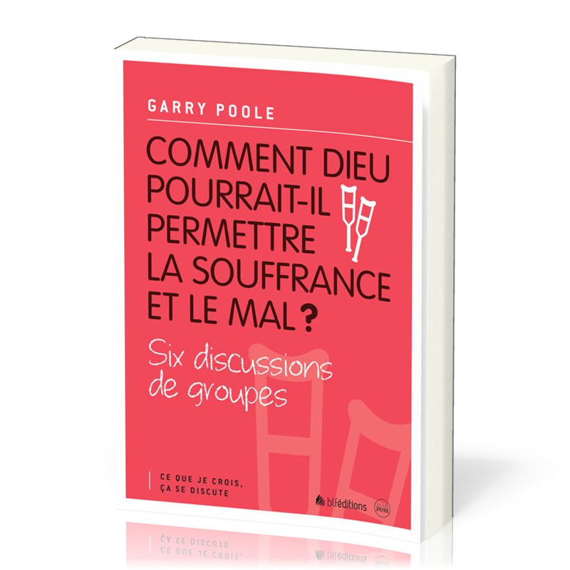 COMMENT DIEU POURRAIT-IL PERMETTRE LA SOUFFRANCE ET LE MAL?