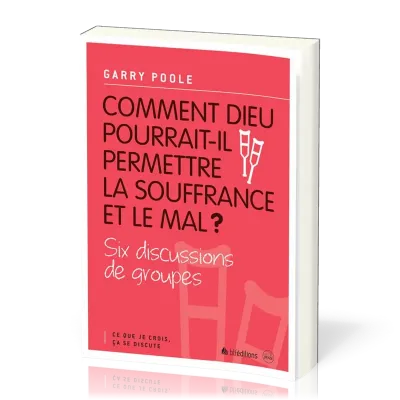 COMMENT DIEU POURRAIT-IL PERMETTRE LA SOUFFRANCE ET LE MAL?