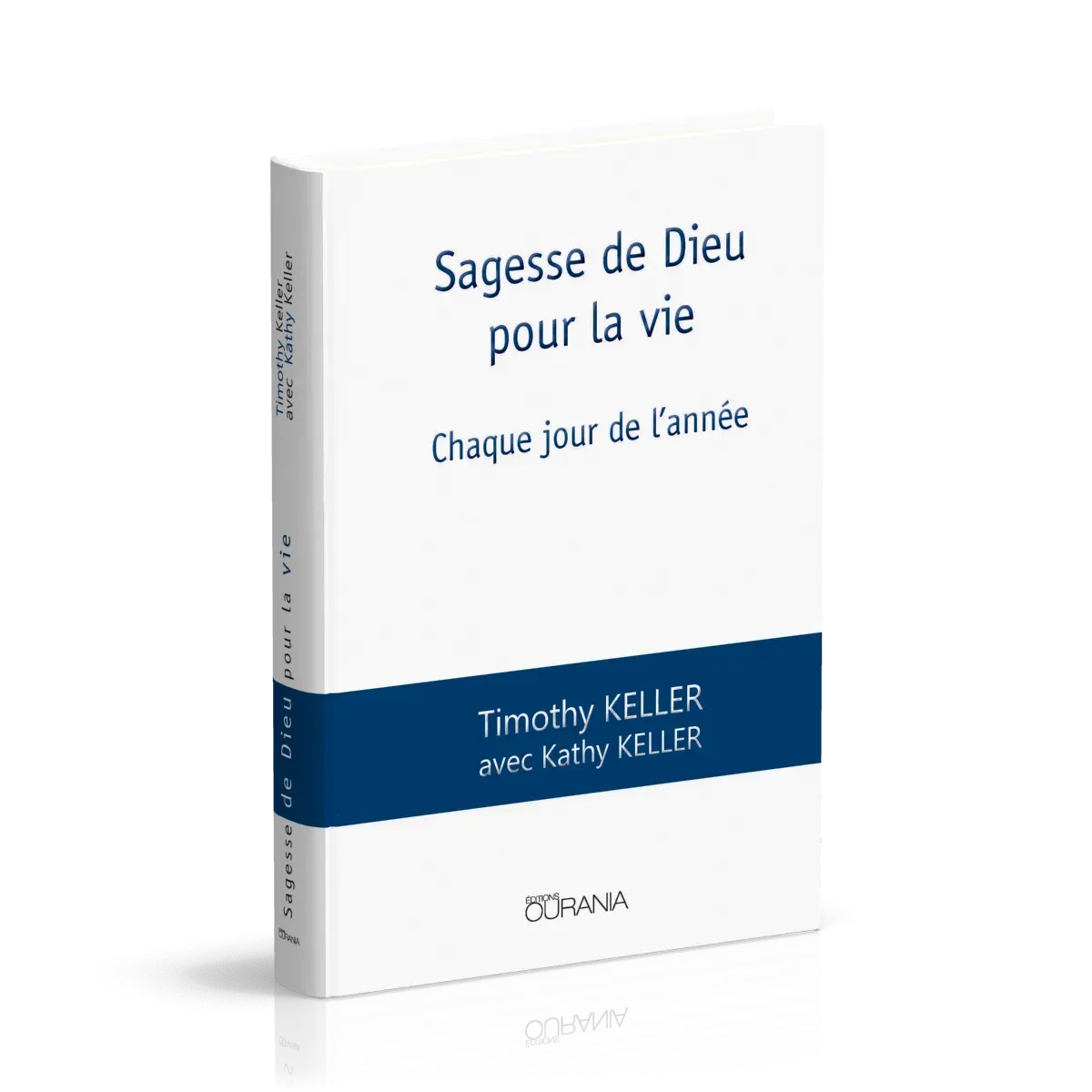 Sagesse de Dieu pour la vie - Chaque jour de l'année. Proverbes