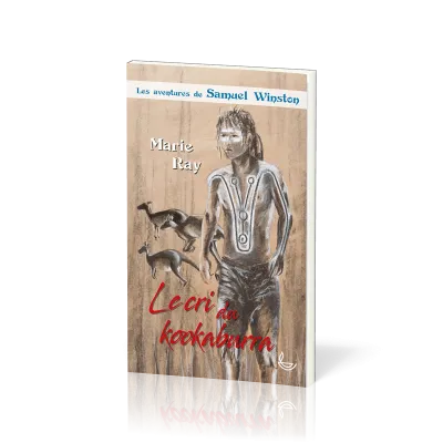 Cri du Kookaburra (Le) - Les aventures de Samuel Winston Tome 3