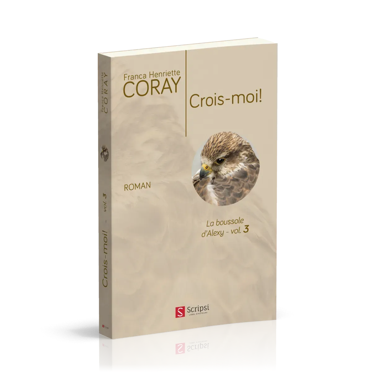 Crois-moi ! - La boussole d'Alexis - Vol. 3