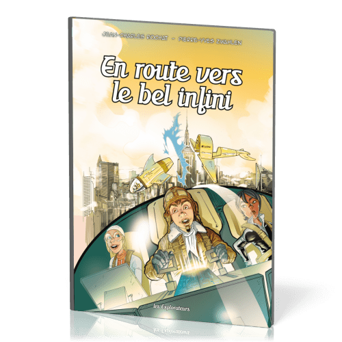 En route vers le bel infini (BD) - Les explorateurs tome 8