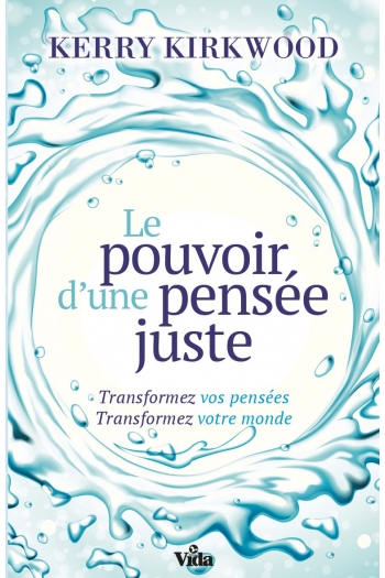 Pouvoir d'une pensée juste (Le)