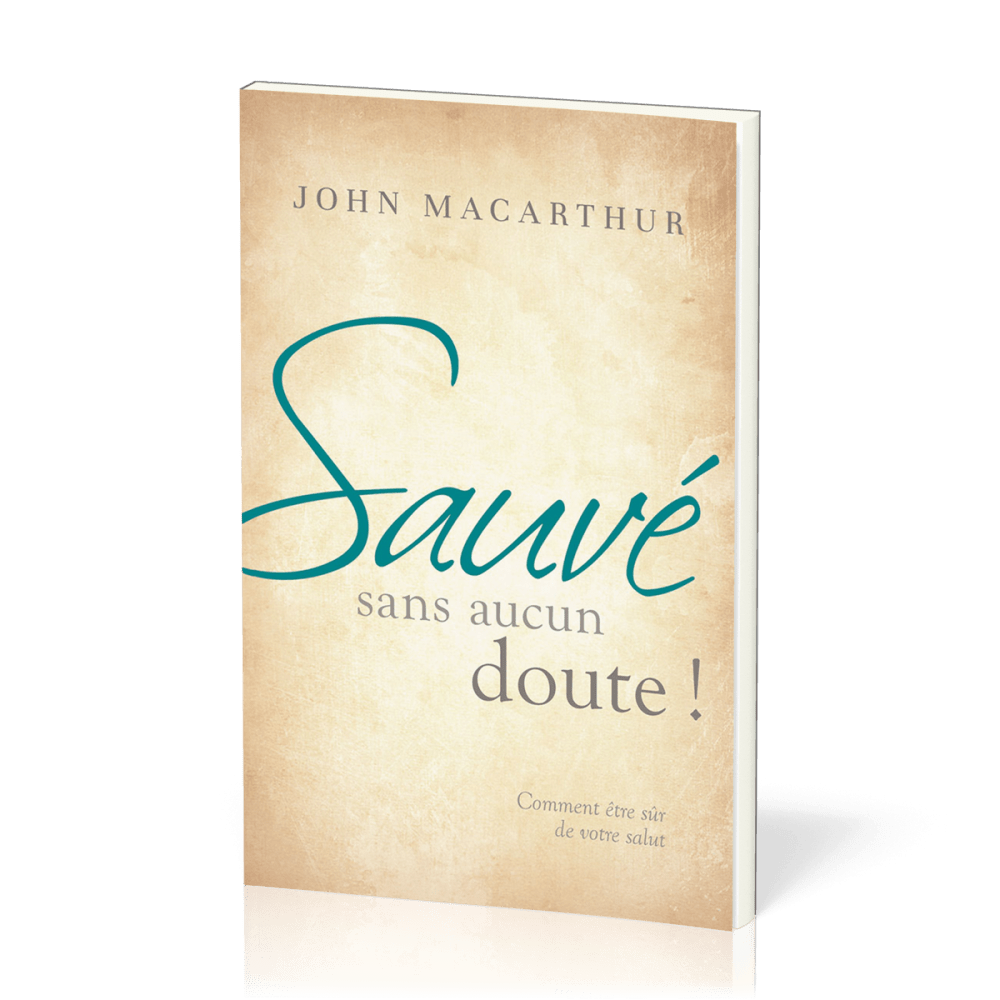 Sauvé sans aucun doute ! - Comment être sûr de votre salut - 2e édition