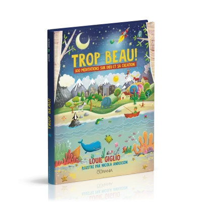 Trop beau ! (relié) 100 méditations sur Dieu et sa création - Edition reliée