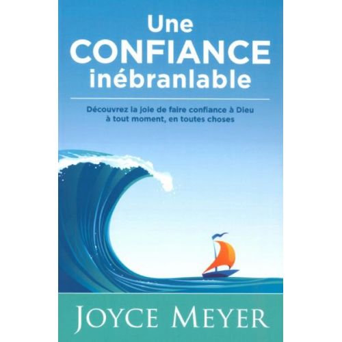Une confiance inébranlable