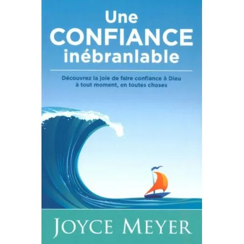 Une confiance inébranlable
