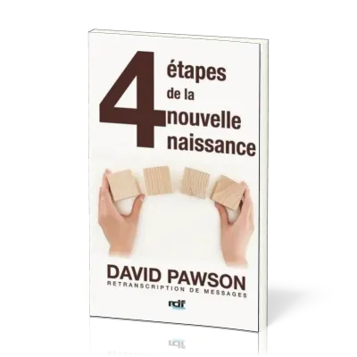 4 étapes de la nouvelle naissance (Les)