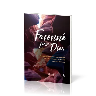 Façonné par Dieu... en accord avec les Psaumes