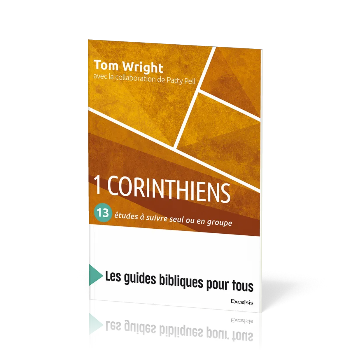 1 Corinthiens - 13 études à suivre seul ou en groupe