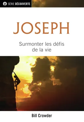 Joseph - Surmonter les défis de la vie