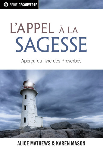 Appel à la sagesse (L') - Aperçu du livres des proverbes