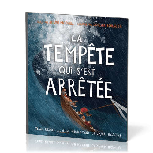 Tempête qui s'est arrêtée (La) - Jésus révèle qui il est réellement