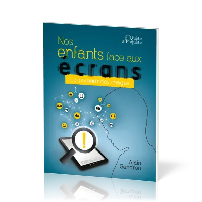 Nos enfants face aux Ecrans - Le pouvoir des images