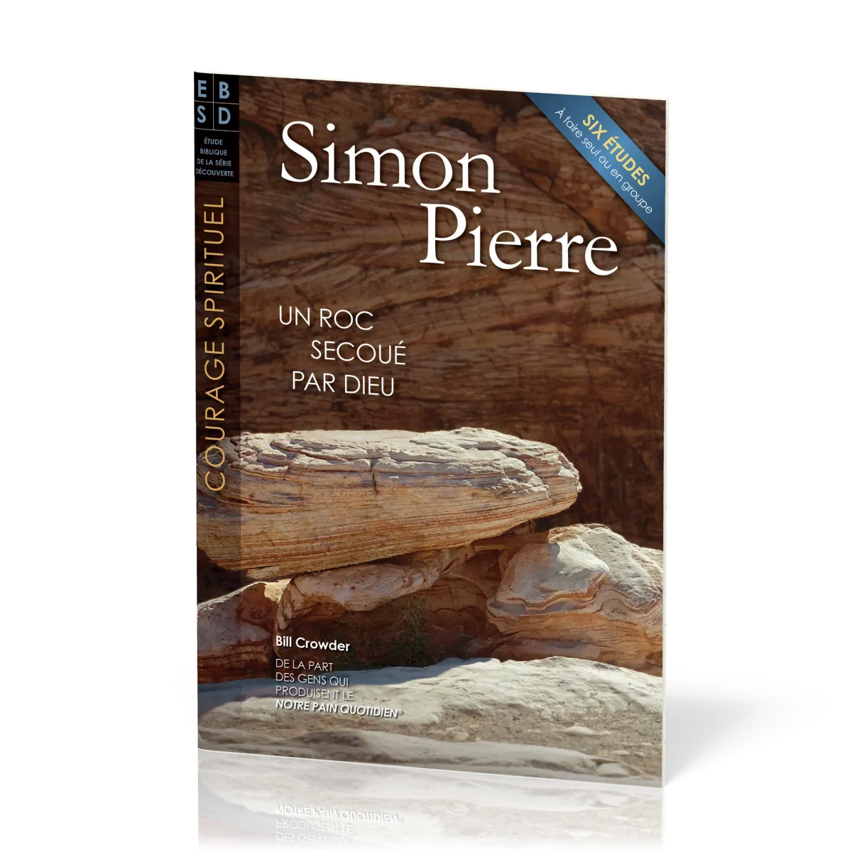 Simon Pierre - Un roc secoué par Dieu, études bibliques