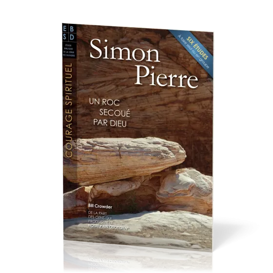 Simon Pierre - Un roc secoué par Dieu, études bibliques