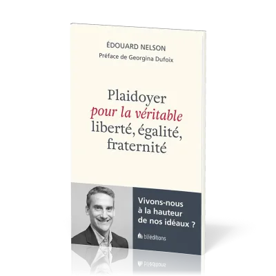 Plaidoyer pour la véritable liberté, égalité, fraternité