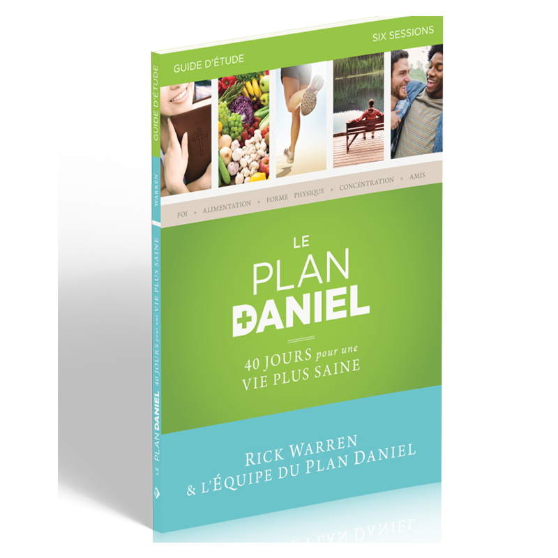 Plan de Daniel - Guide d'étude - 40 jours pour une vie plus saine