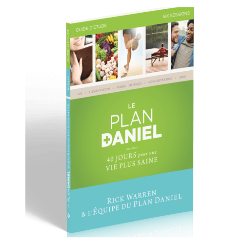 Plan de Daniel - Guide d'étude - 40 jours pour une vie plus saine