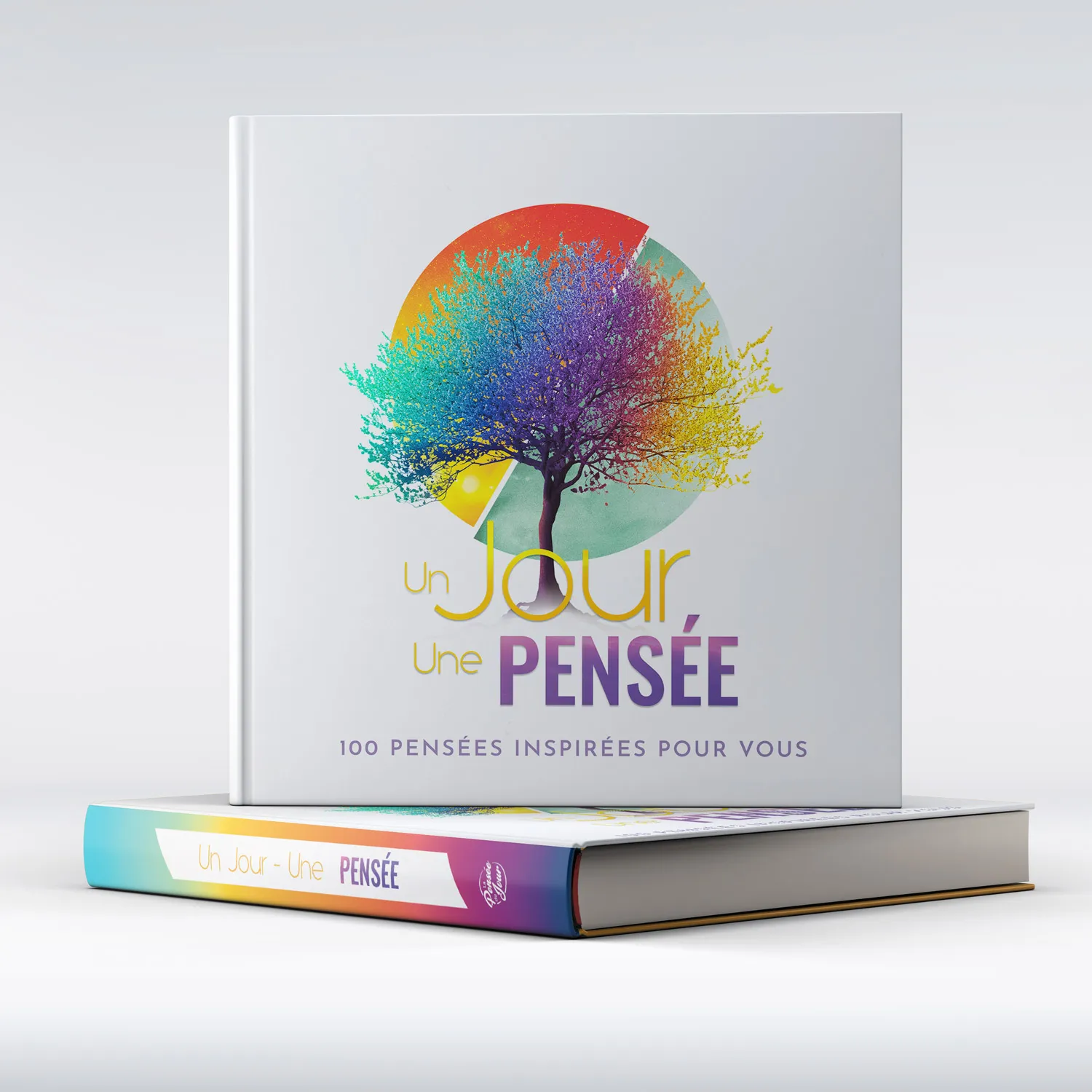 Un jour une pensée - 100 pensées inspirées pour vous