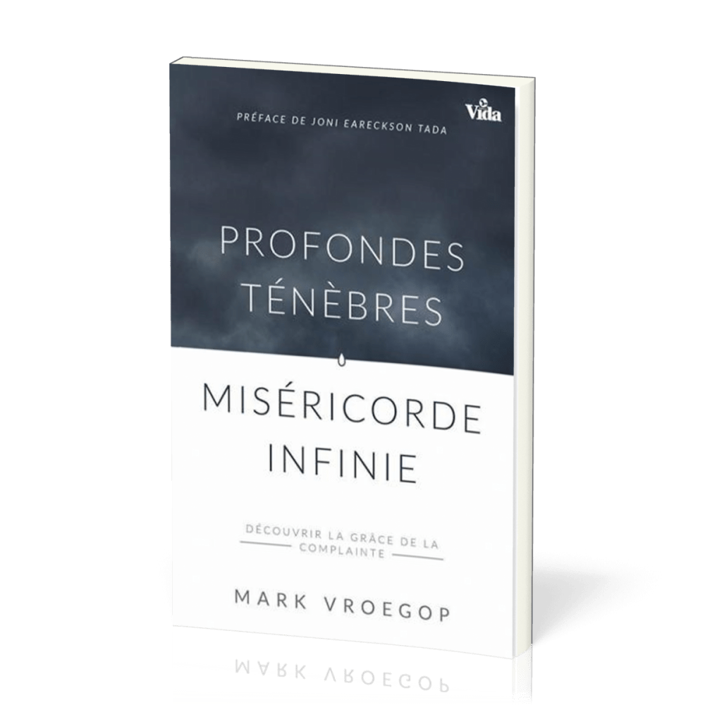 Profondes ténèbres, miséricorde infinie