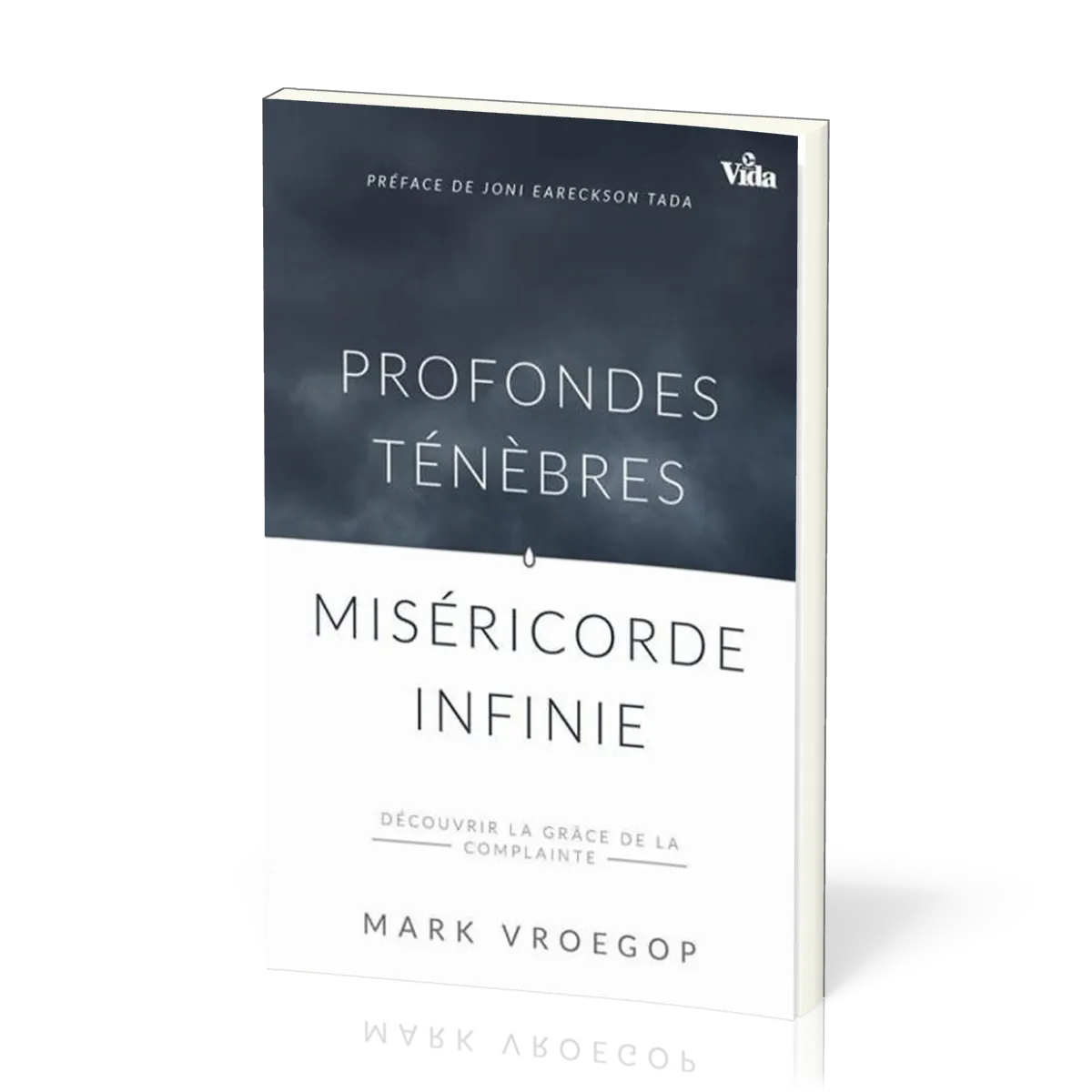 Profondes ténèbres, miséricorde infinie