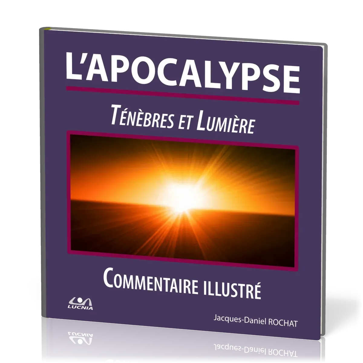 Apocalypse (L') - Ténèbres et lumière, Illustré
