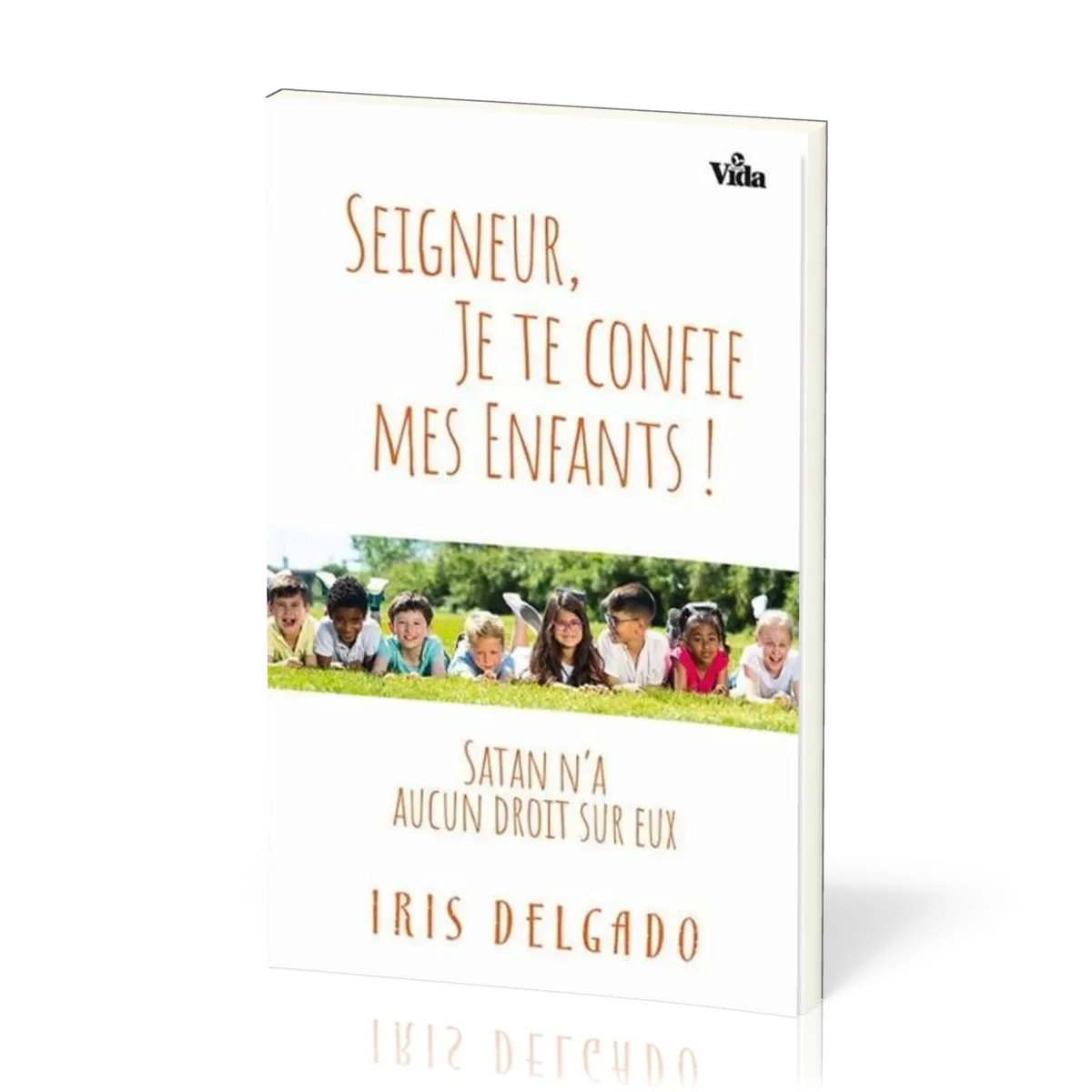 Seigneur, je te confie mes enfants!