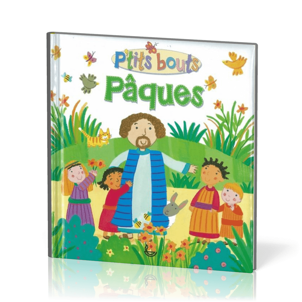  P'TITS BOUTS - PAQUES 
 Lois Rock 