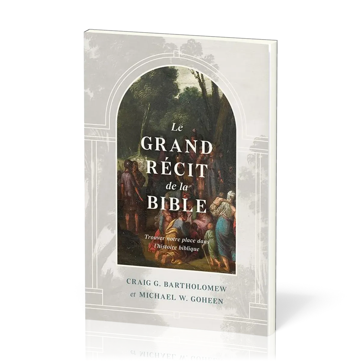 Grand récit de la Bible ( LE )