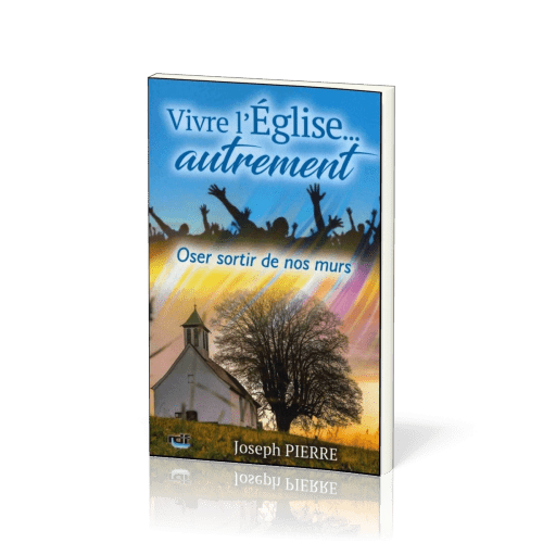 Vivre l'église autrement