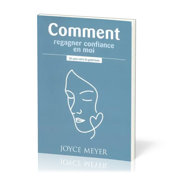 Comment regagner confiance en moi?