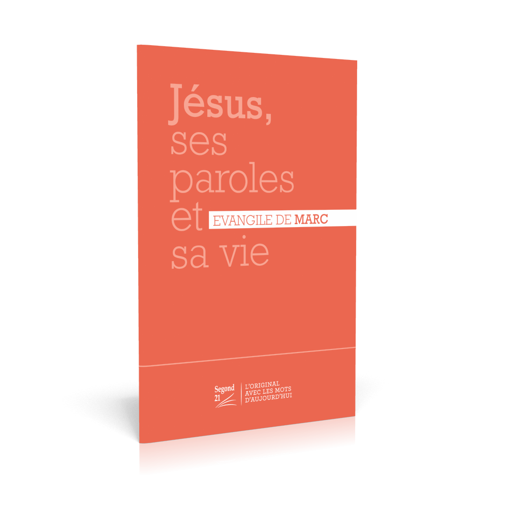 Jésus, ses paroles et sa vie - Evangile de Marc